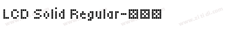 LCD Solid Regular字体转换 LCD Solid Regular字体转换